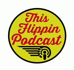 This Flippin Podcast